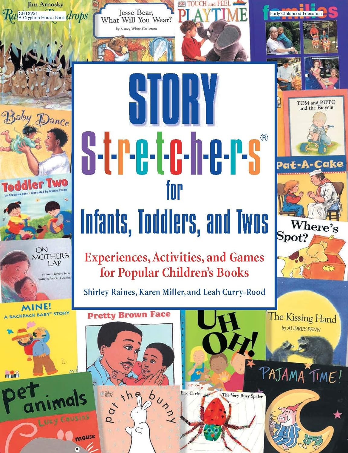 Story S-t-r-e-t-c-h-e-r-s® for Infants, Toddlers, and Twos: Experiences, Activities, and Games for Popular Childrens Books