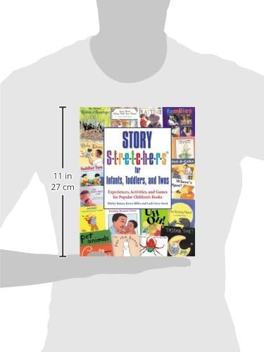 Story S-t-r-e-t-c-h-e-r-s® for Infants, Toddlers, and Twos: Experiences, Activities, and Games for Popular Childrens Books